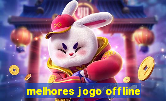 melhores jogo offline